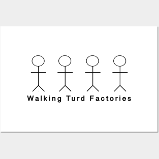 Walking Turd Factories Posters and Art